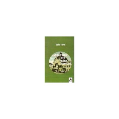 Amintiri din tara fagilor, vol. I - Ovid Topa