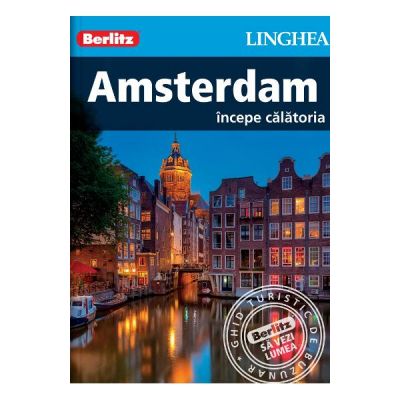 Amsterdam. Incepe calatoria - Berlitz