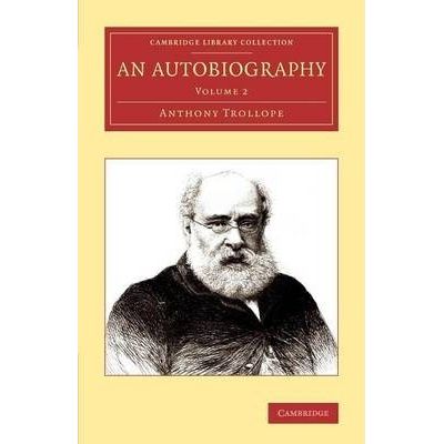 An Autobiography - Anthony Trollope