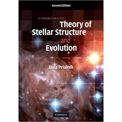 An Introduction to the Theory of Stellar Structure and Evolution - Dina Prialnik