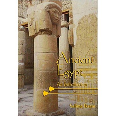 Ancient Egypt: An Introduction - Salima Ikram