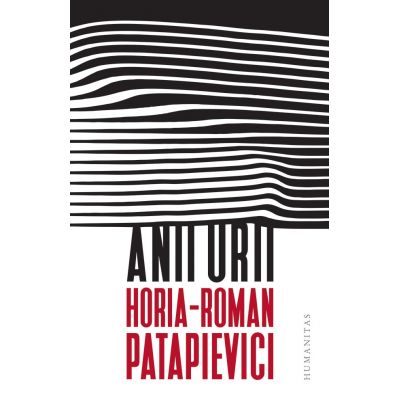 Anii urii - Horia-Roman Patapievici