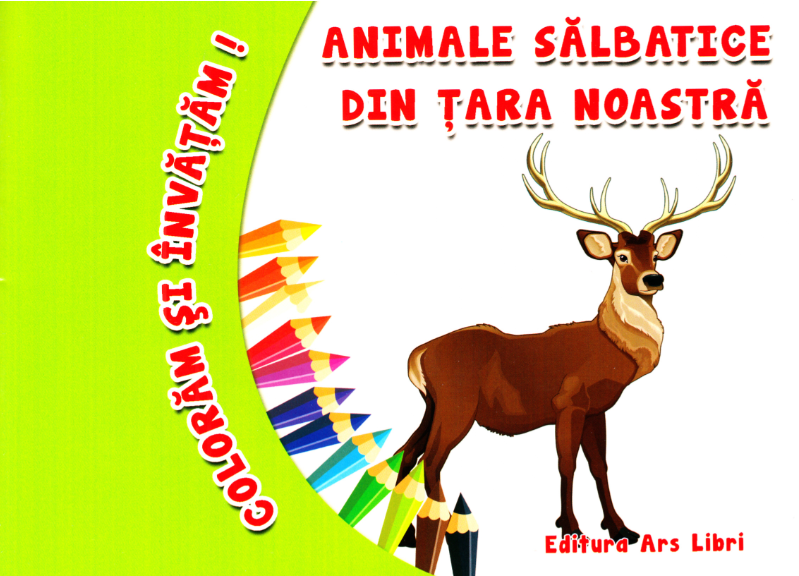 Coloram si invatam! Animale salbatice din tara noastra - Adina Grigore