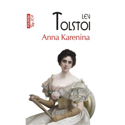 Anna Karenina. Top 10+ - Lev Tolstoi