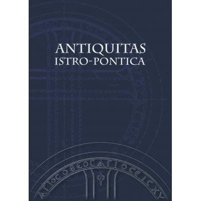 Antiquitas istro-pontica. Melanges d`archeologie et d`histoire ancienne - Alexandru Suceveanu