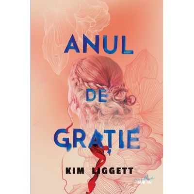 Anul de gratie - Kim Liggett