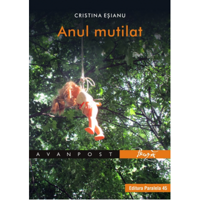 Anul mutilat - Cristina Esianu