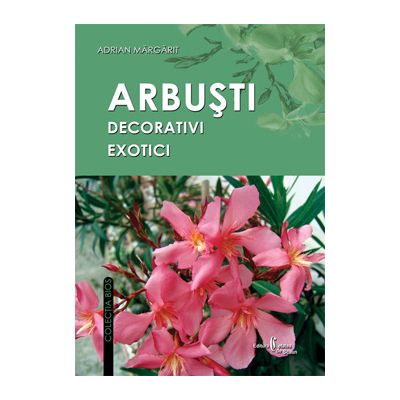 Arbusti decorativi exotici - Adrian Margarit
