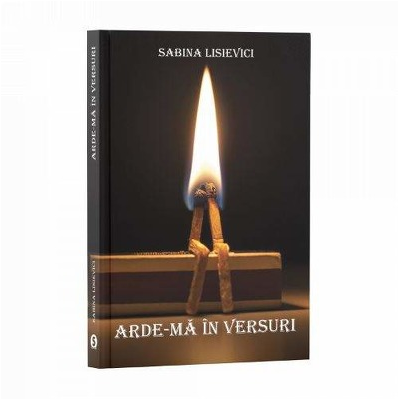 Arde-ma in versuri - Sabina Lisievici