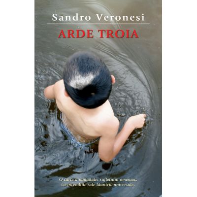 Arde Troia - Sandro Veronesi