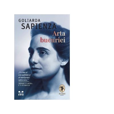 Arta bucuriei - Goliarda Sapienza