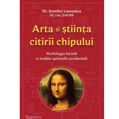 Arta si stiinta citirii chipului - Dr. Jennifer Lamonica