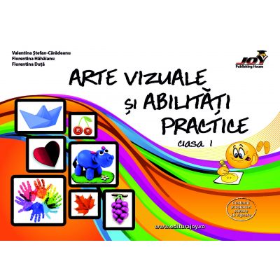 Arte vizuale si abilitati practice. Clasa 1 - Valentina Stefan-Caradeanu