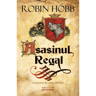 Asasinul Regal (Trilogia Farseer, partea a II-a) - ROBIN HOBB