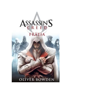 Assassin\'s Creed 2. Fratia - Oliver Bowden
