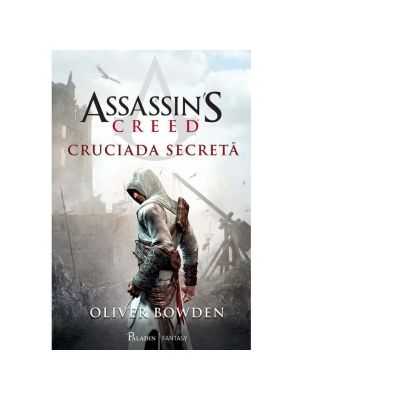 Assassin\'s Creed 3. Cruciada secreta - Oliver Bowden