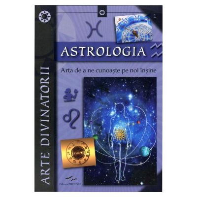 Astrologia. Arta de a ne cunoaste pe noi insine - Elena Colucci