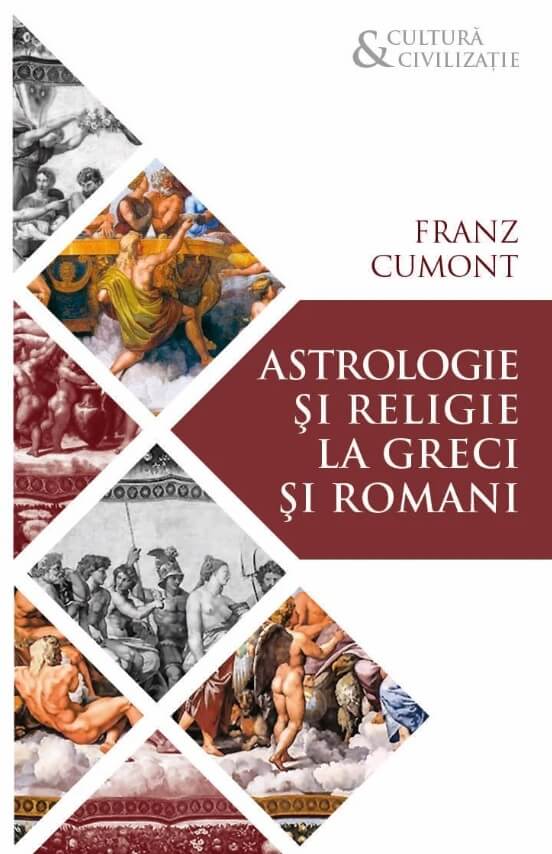 Astrologie si religie la greci si romani - Franz Cumont