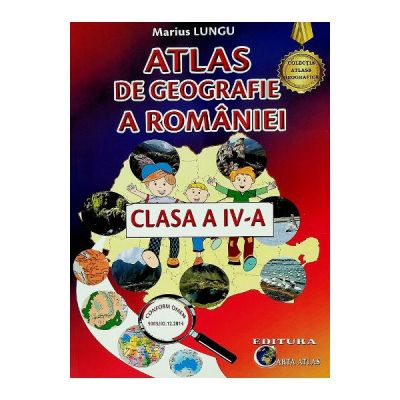 Atlas de geografie a Romaniei clasa a IV-a - Marius Lungu