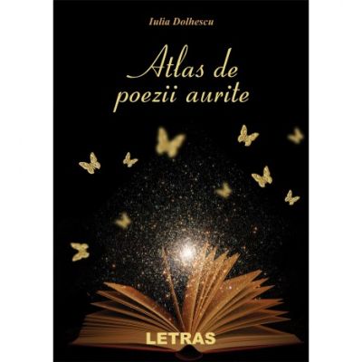 Atlas de poezii aurite - Iulia Dolhescu