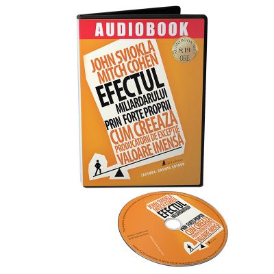 Audiobook. Efectul miliardarului prin forte proprii - John Sviokla, Mitch Cohen
