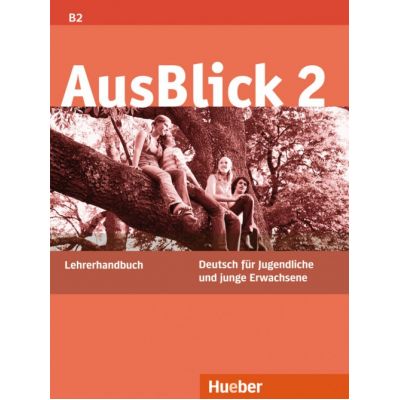 AusBlick 2, Lehrerhandbuch - Uta Loumiotis