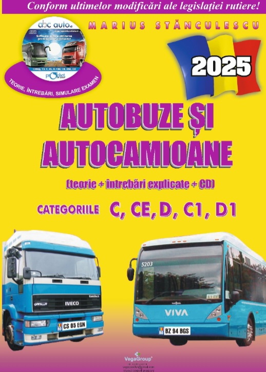 Autobuze si Autocamioane 2025. Mapa chestionare auto cu CD (cod acces online), teorie si intrebari explicate - Marius Stanculescu