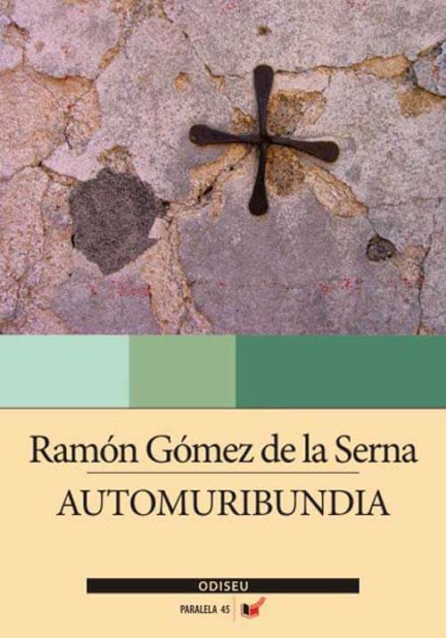 Automuribundia - Ramon Gomez De La Serna