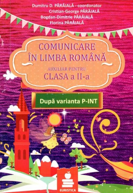 Comunicare in limba romana. Auxiliar clasa a II-a (dupa Varianta P-INT) - Dumitru Paraiala