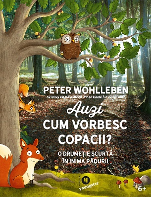 Auzi cum vorbesc copacii. O drumetie scurta in inima padurii - Peter Wohlleben