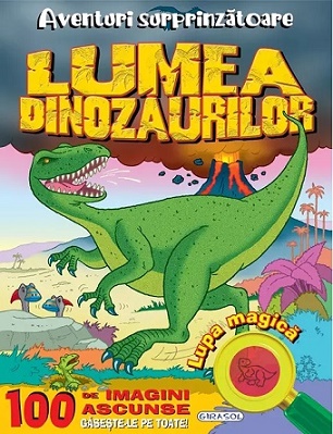 Aventuri surprinzatoare. Lumea dinozaurilor