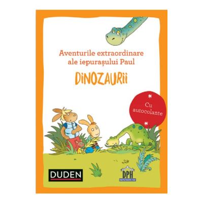 Aventurile extraordinare ale iepurasului Paul. Dinozaurii