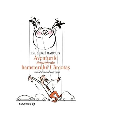 Aventurile ilustrate ale hamsterului carcotas - DR. Serge Marquis