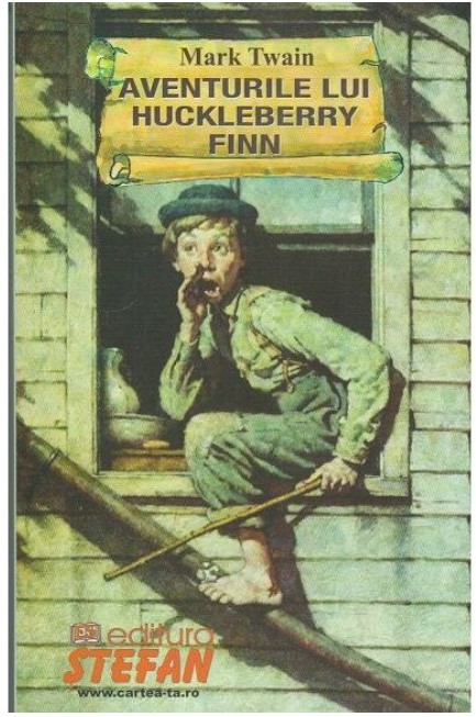 Aventurile lui Huckleberry Finn - Mark Twain