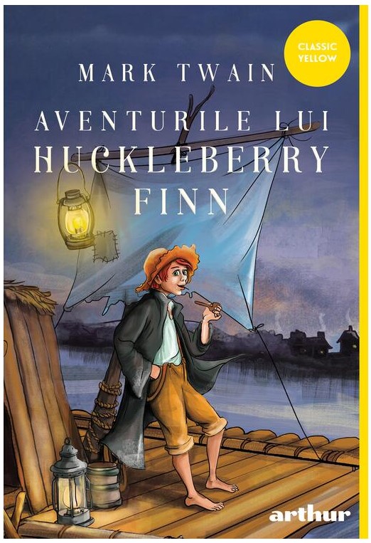 Aventurile lui Huckleberry Finn. Paperback. Colectia Classic Yellow - Mark Twain