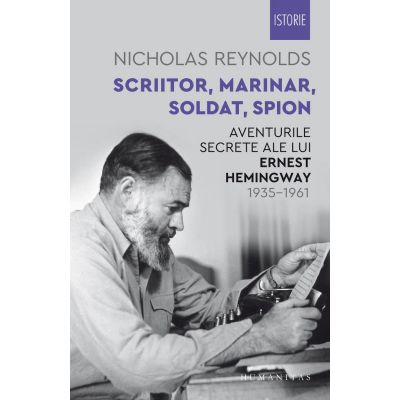 Aventurile secrete ale lui Ernest Hemingway, 1935–1961 - Nicholas Reynolds