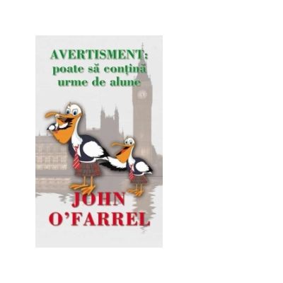 Avertisment. Poata sa contina urme de alune - John O\'Farrell