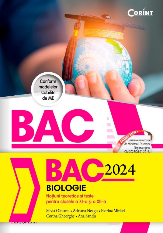 Bac Biologie 2024. Notiuni teoretice si teste pentru clasele a 11-a si a 12-a - Silvia Olteanu, Adriana Neagu, Florina Miricel
