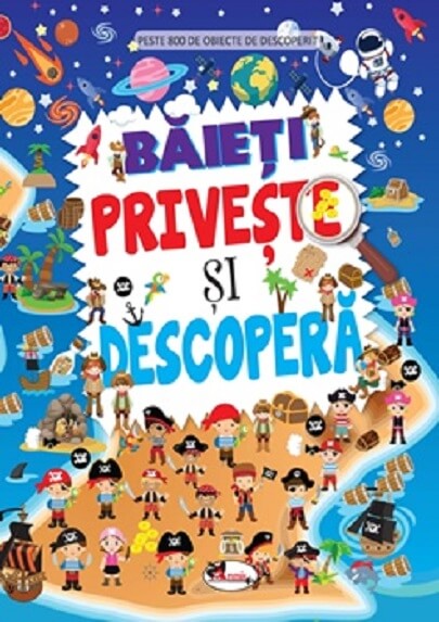 Baieti. Priveste si descopera - Dreamland Publications