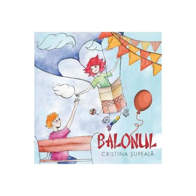 Balonul - Cristina Supeala