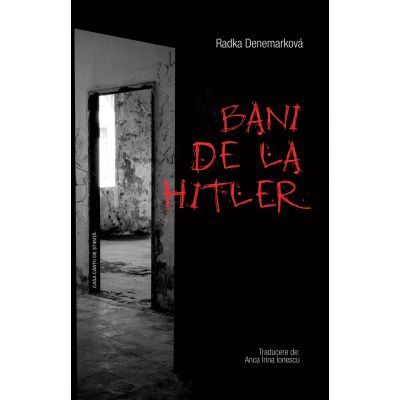 Bani de la Hitler (Mozaic estival) - Radka Denemarkova