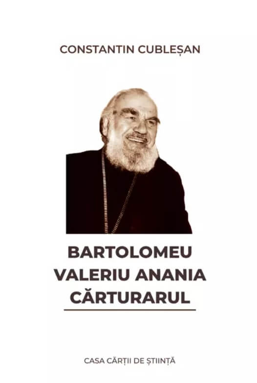 Bartolomeu Valeriu Anania carturarul - Constantin Cublesan