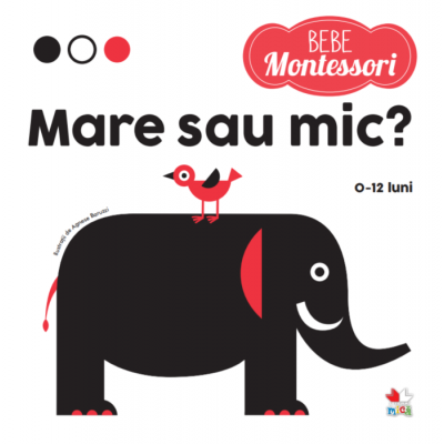 Bebe Montessori. Mare sau mic?