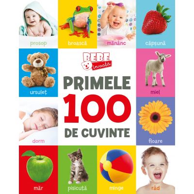 Bebe invata. Primele 100 de cuvinte