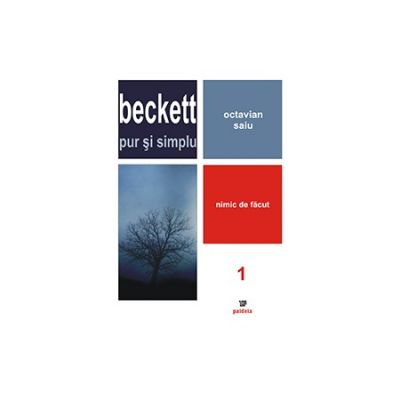 Beckett pur si simplu. Nimic de facut. Volumul 1 - Octavian Saiu