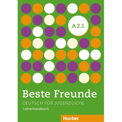 Beste Freunde A2.1 Lehrerhandbuch Deutsch fur Jugendliche - Gerassimos Tsigantes, Persephone Spiridonidou