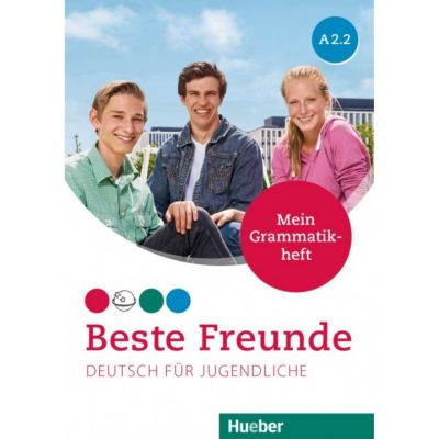 Beste Freunde A2-2 Deutsch fur Jugendliche Mein Grammatikheft - Anja Schumann