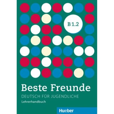 Beste Freunde B1. 2, Lehrerhandbuch - Gerassimos Tsigantes