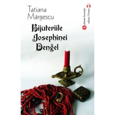 Bijuteriile Josephinei Dengel - Tatiana Margescu