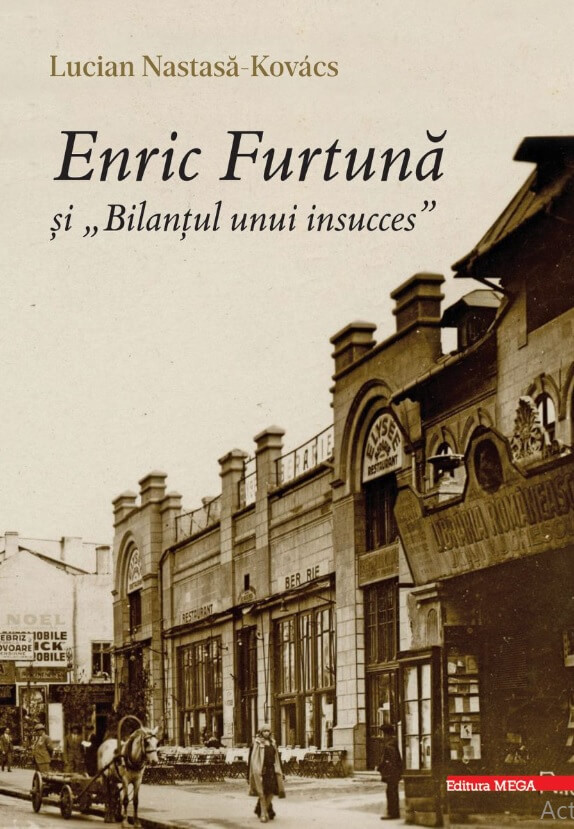 Enric Furtuna si „Bilantul unui insucces” - Lucian Nastasa‑Kovacs